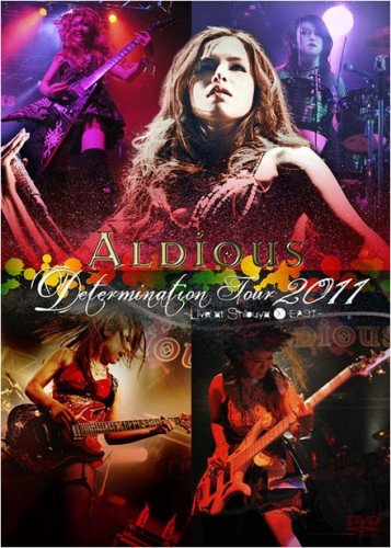Aldious - Determination Tour 2011 - Live At Shibuya O-East (2011)