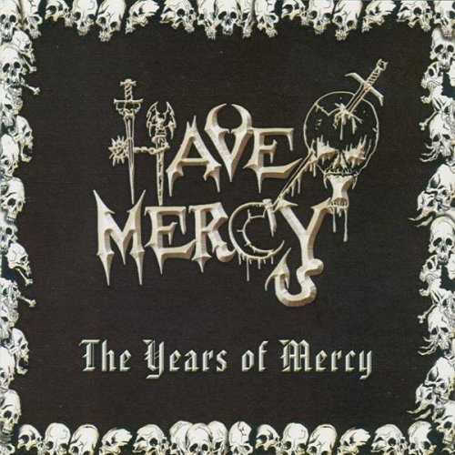 Have Mercy - The Years Of Mercy (2004)