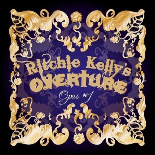 Ritchie Kelly's Overture - Opus #1 (2015)