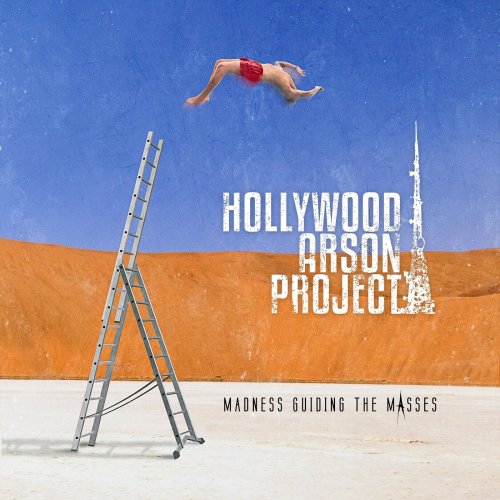 Hollywood Arson Project - Madness Guiding The Masses (2019)
