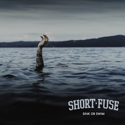 Short Fuse - Sink Or Swim (2019)