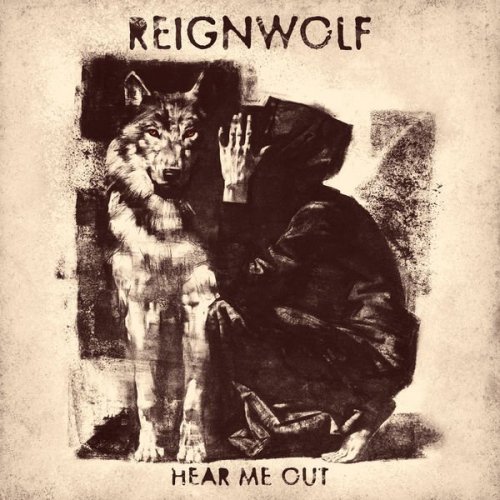 Reignwolf - Hear Me Out (2019)