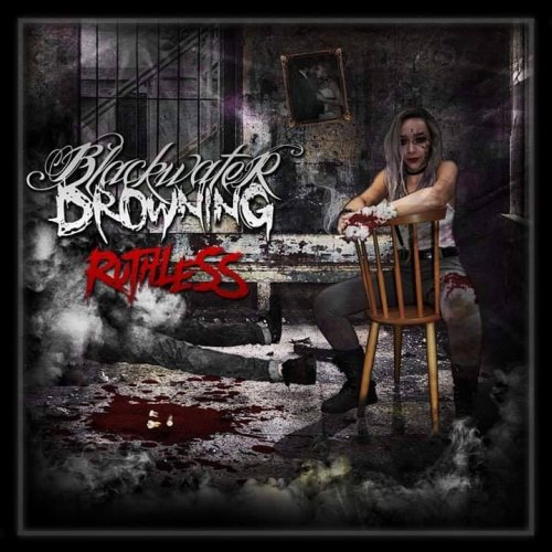 Blackwater Drowning - Ruthless (EP) (2019)
