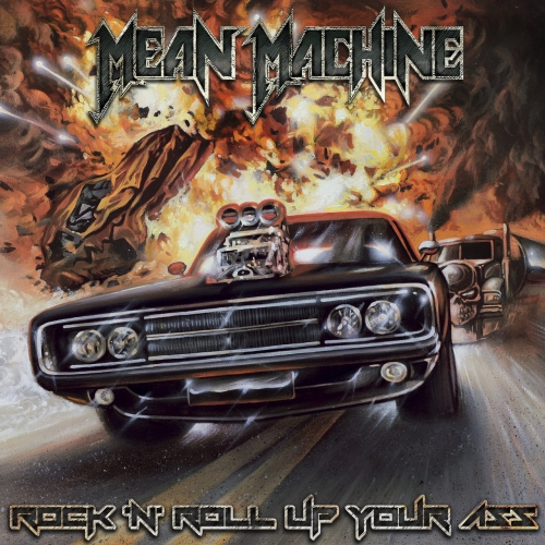Mean Machine - Rock 'N' Roll Up Your Ass (2019)