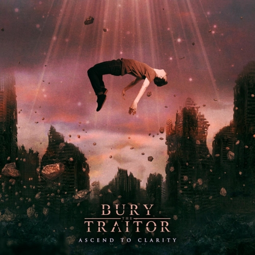 Bury the Traitor - Ascend to Clarity (EP) (2019)