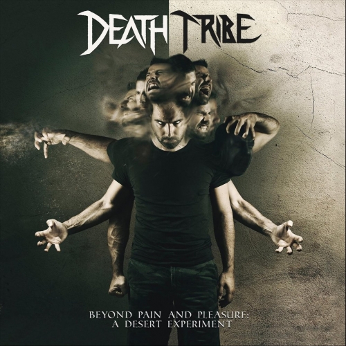 Death Tribe - Beyond Pain and Pleasure: A Desert Experiment (2019)
