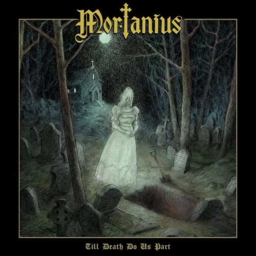 Mortanius - Till Death Do Us Part (2019)