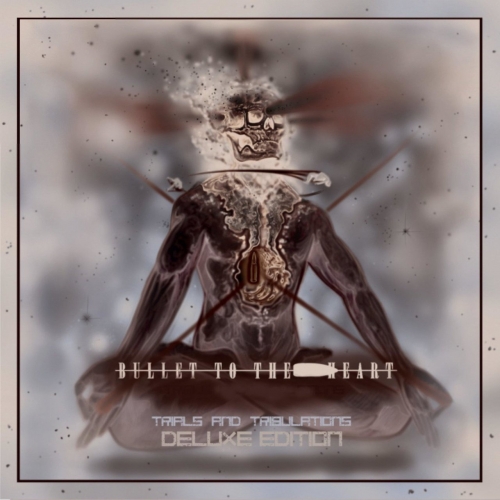 Bullet to the Heart - Trials and Tribulations (Deluxe Edition) (2019)