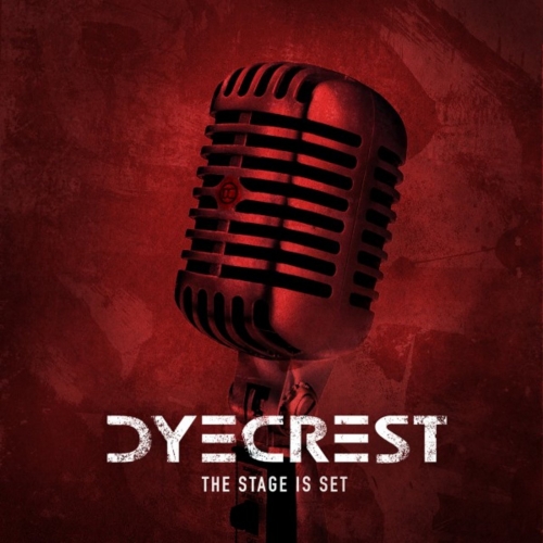 Dyecrest - The Stage Is Set (EP) (2019)