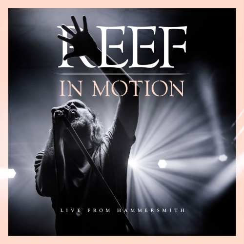 Reef - In Motion (Live from Hammersmith) (2019)