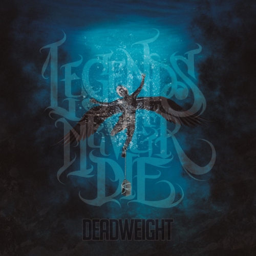 Legends Never Die - DeadWeight (EP) (2019)