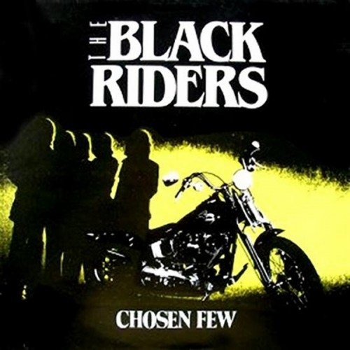 The Black Riders - The Chosen Few (1984)