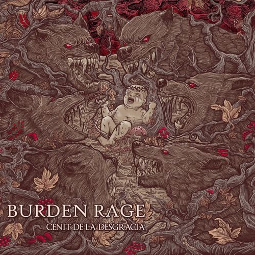 Burden Rage - Cenit De La Desgracia (2019)