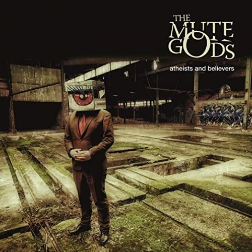 The Mute Gods - Atheists And Believers (2019)