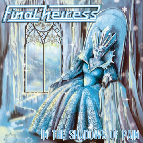 Final Heiress - In The Shadows Of Pain [Compilation] (2019)