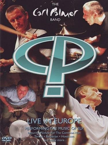 The Carl Palmer Band - Live In Europe (2004)