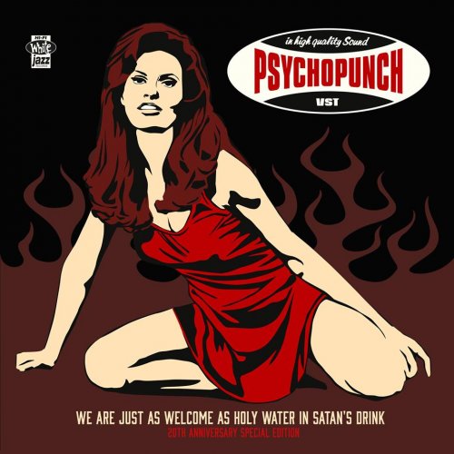 Psychopunch - We Are Just as Welcome as Holy Water in Satan's Drink (20th Anniversary Special Edition) (2019)