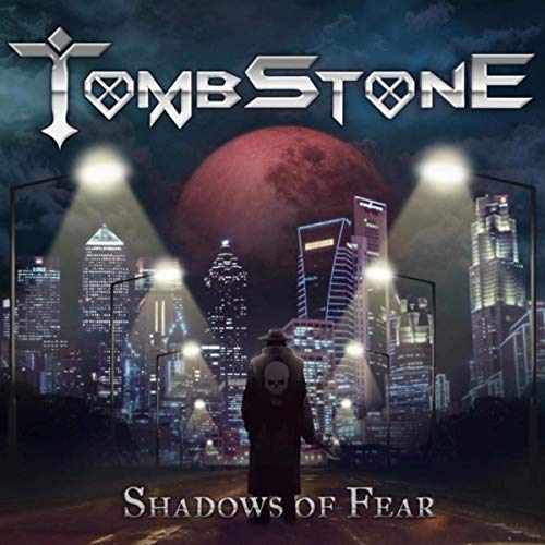 Tombstone - Shadows of Fear (2019)