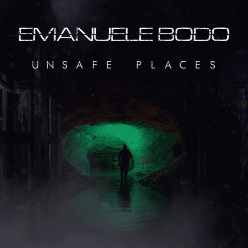 Emanuele Bodo - Unsafe Places (2019)