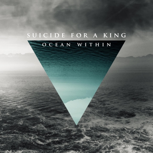 Suicide for a King - Ocean Within (EP) (2019)