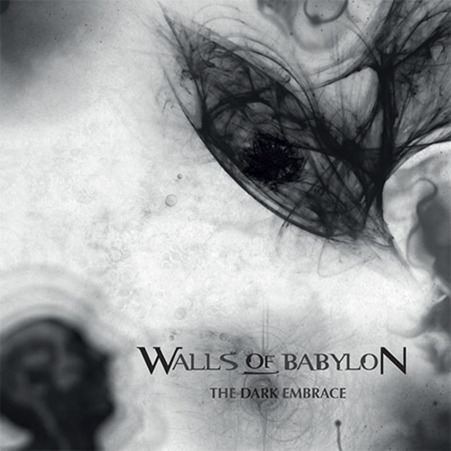 Walls of Babylon - The Dark Embrace (2019)