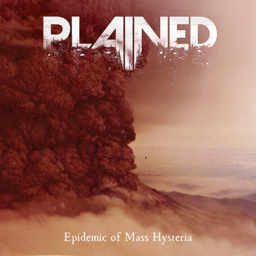Plained - Epidemic of Mass Hysteria (EP) (2019)