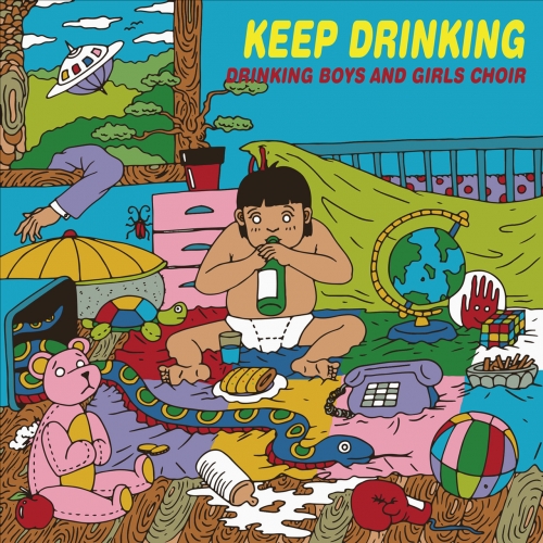 Drinking Boys and Girls Choir - Keep Drinking (2019)