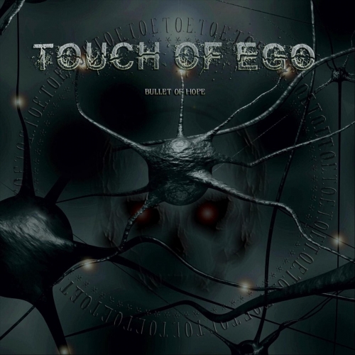 Touch of Ego - Bullet of Hope (2019)