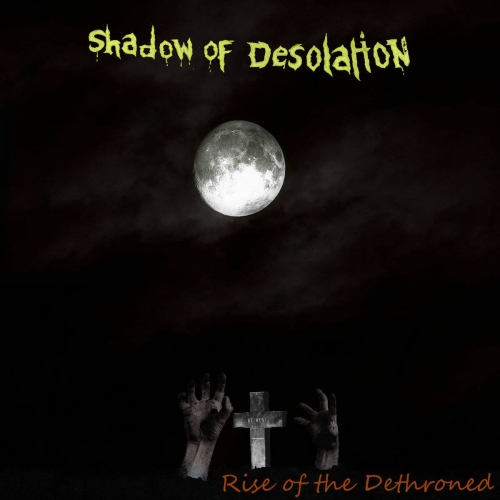 Shadow of Desolation - Rise of the Dethroned (2019)