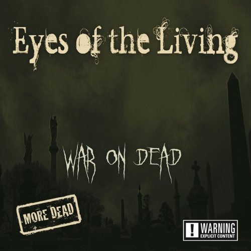 Eyes of the Living - War on Dead - More Dead (2019)