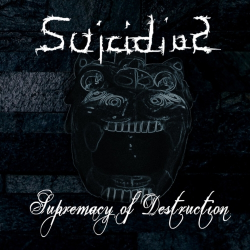 Suicidius - Supremacy of Destruction (2019)