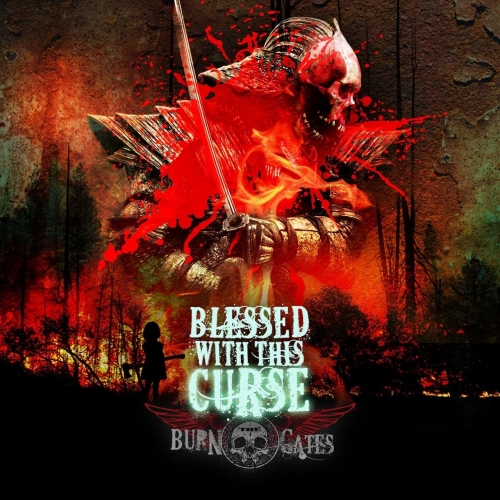 Burn the Gates - Blessed with This Curse (2019)