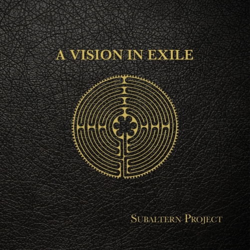 Subaltern Project - A Vision in Exile (2019)