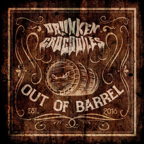 Drunken Crocodiles - Out of Barrel (2019)
