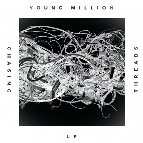 Young Million - Chasing Threads (2019)