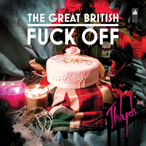 The Thlyds - The Great British Fuck Off (2019)