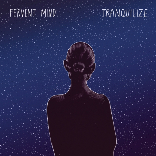 Fervent Mind - Tranquilize (2019)