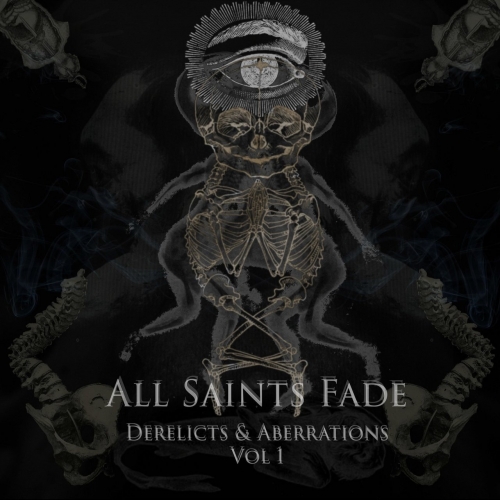 All Saints Fade - Derelicts & Aberrations, Vol. 1 (EP) (2019)
