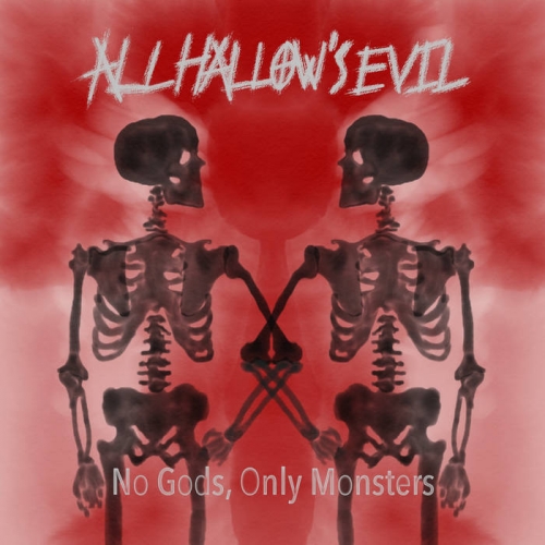 All Hallow's Evil - No Gods, Only Monsters (2019)