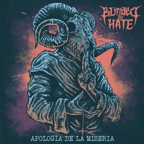 Blinded by Hate - Apolog&#237;a De La Miseria (2019)
