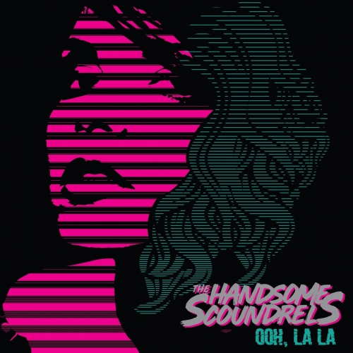 The Handsome Scoundrels - Ooh, La La (2019)
