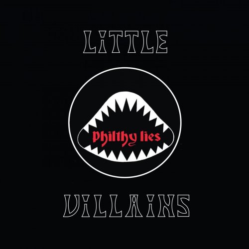 Little Villains - Philthy Lies (2019)