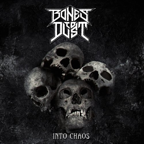 Bones to Dust - Into Chaos (2019)