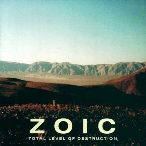 Zoic - Total Level of Destruction (1996)