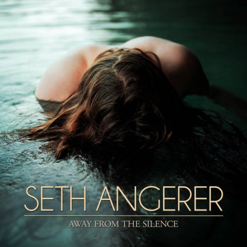 Seth Angerer - Away from the Silence (2019)