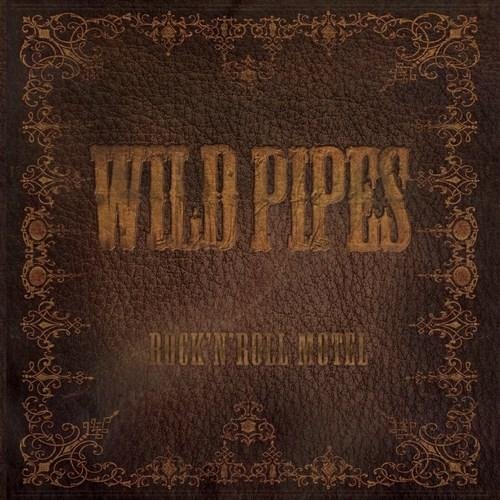 Wild Pipes - Rock'n'roll Motel (2010)