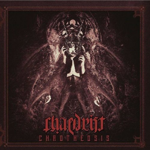 Chaedrist - Chaotheosis (2019)