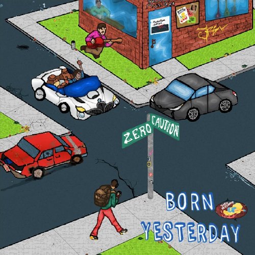 Born Yesterday - Zero Caution (2019)
