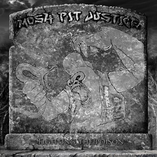 Mosh-Pit Justice - Fighting The Poison (2019)