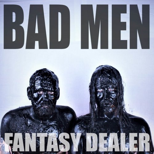 Bad Men - Fantasy Dealer (2019)